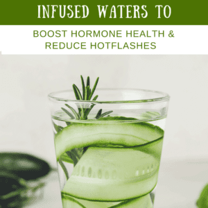 Infused Waters for Hormone Health Image